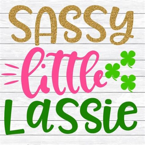 Sassy Little Lassie Svg Shamrock Svg Girl S St Etsy