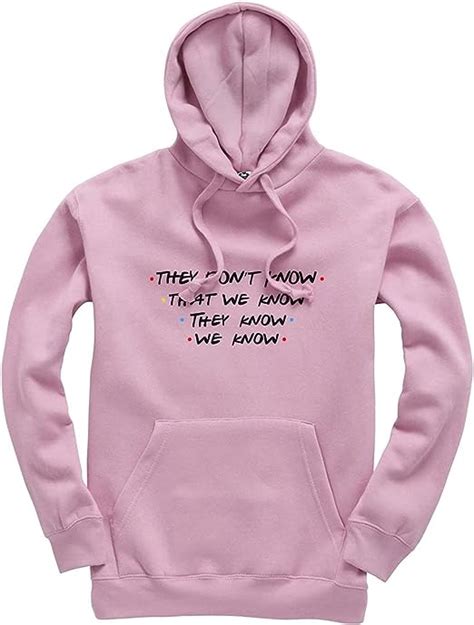 They Dont Know That We Know They Know We Know Unisex Hoodie Funny
