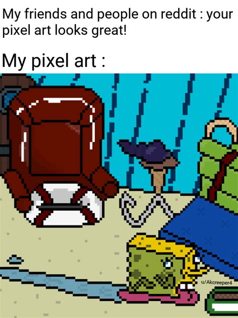 Pixel Art Grid Detailed Memes When You Draw A Pixelated Meme But No One