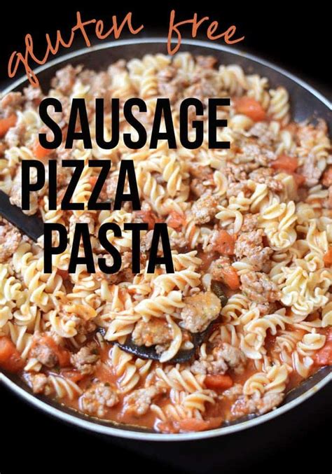 Gluten Free Sausage Pizza Pasta Fit Foodie Finds