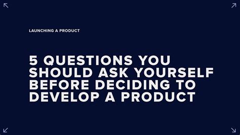 5 Questions You Should Ask Yourself Before Deciding To Develop A