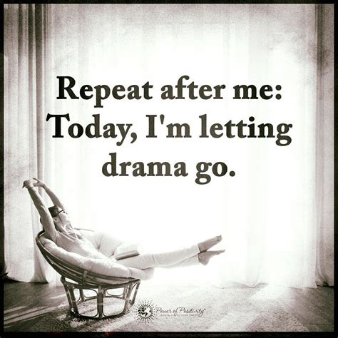 Repeat After Me Today Im Letting Drama Go Phrases