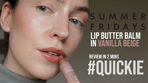Summer Fridays Lip Butter Balm Vanilla Beige Review Quickie 2023
