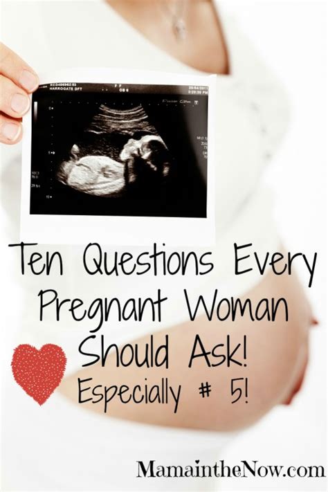 Ten Questions Every Pregnant Woman Should Ask