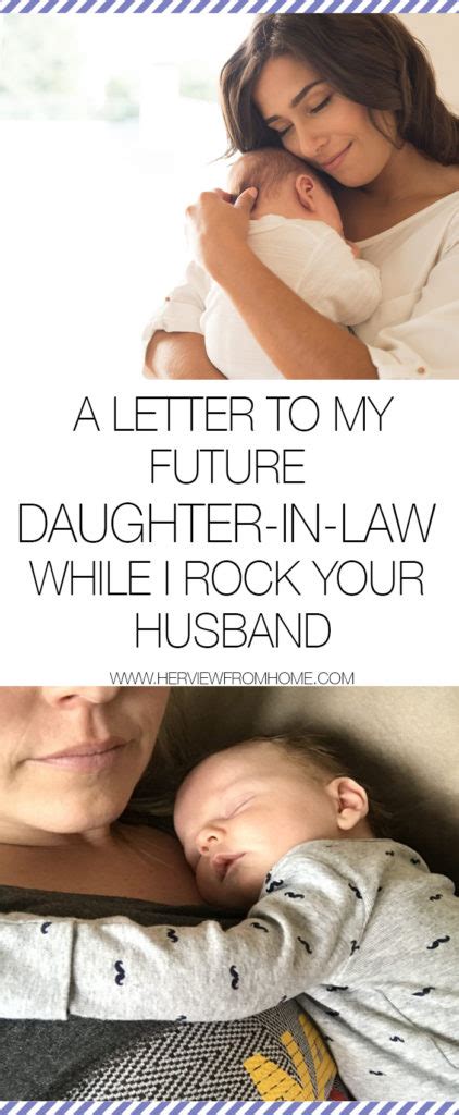 A Letter To My Future Daughter In Law While I Rock Your Husband Her View From Home