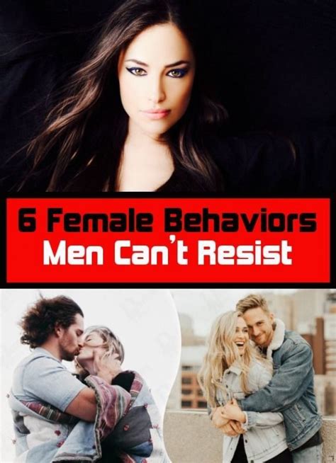 6 Men Cannot Resist Womens Behavior In 2020 Female Habits Mens