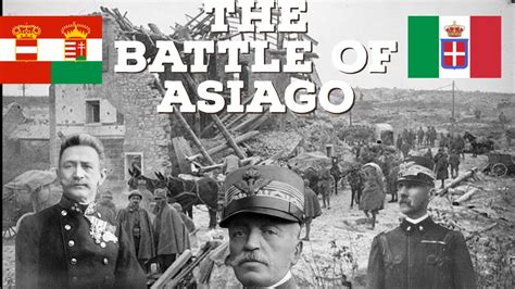 the battle of asiago and the trentino offensive ww1 italian front youtube