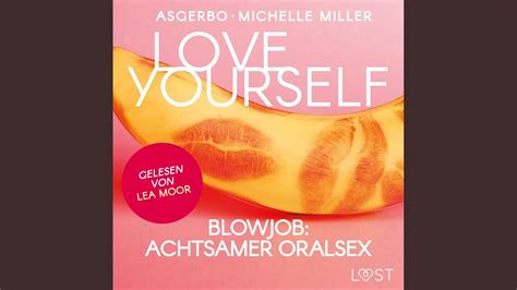 kapitel 1 3 love yourself blowjob achtsamer oralsex youtube