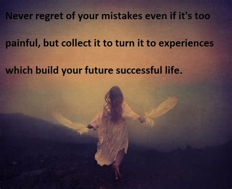 Never Regret Of Your Mistakes Quotes And Sayings