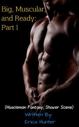 Big Muscular And Ready Part 1 Muscle Man Erotica Shower Scene Erotica Ebook Hunter