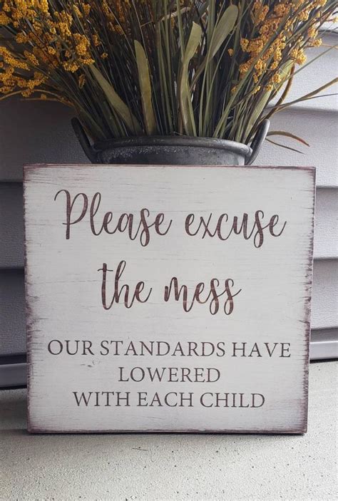Please Excuse The Mess Sign Wood Excuse The Mess Sign Funny Wooden