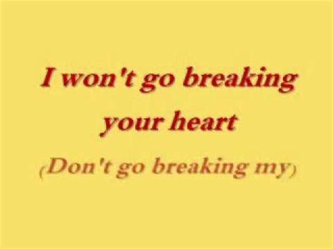 Hands in your hair, fingers and thumbs baby i feel safe when you're holding me near love the way that you conquer your fear you know hearts don't break around here oh yeah yeah yeah. Chicken Little- Don't Go Breaking My Heart Lyrics - YouTube