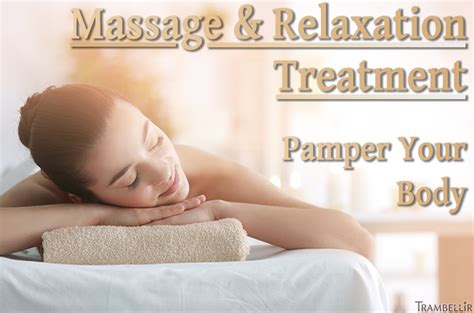 Massage And Relaxation Treatments Improve Your Health Trambellir