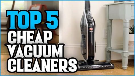 Best Cheap Vacuum Cleaner 2019 Top 5 Cheap Vacuum Cleaner Buying