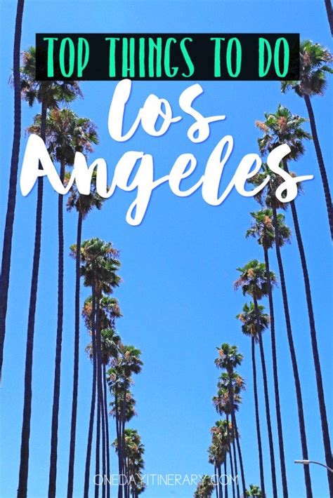One Day In Los Angeles 2021 Guide Top Things To Do Los Angeles