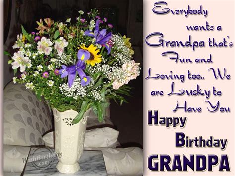 I hope you have the most blissful birthday ever. Birthday Wishes For Grandpa