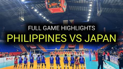 Philippines Vs Japan Full Game Highlights Pnvf International
