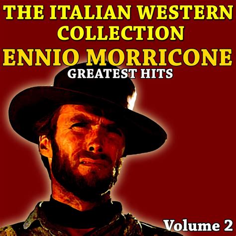 The Italian Western Collection Vol Ennio Morricone