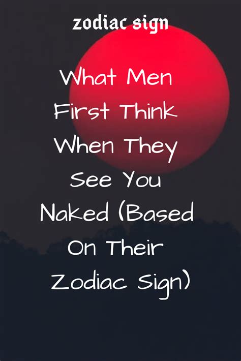 What Men First Think When They See You Loveble Based On Their Zodiac