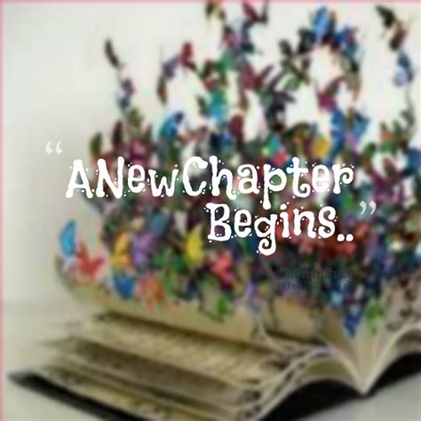 When One Chapter Ends Another Begins Quotes Quotesgram