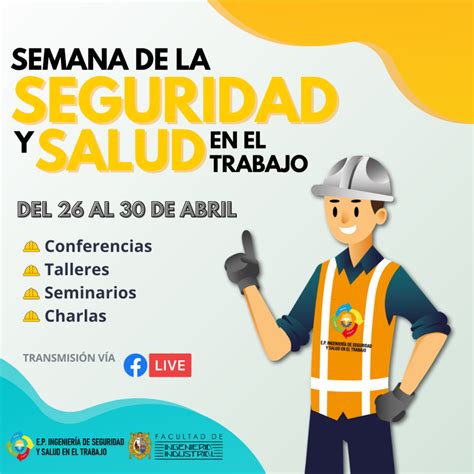 Semana De La Seguridad Y Salud En El Trabajo Facultad De Ingenier A Industrial Unmsm