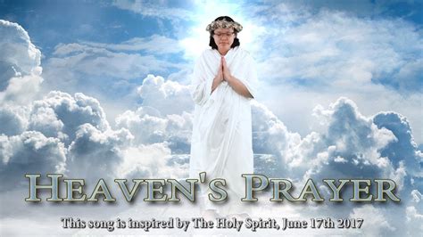 Heavens Prayer Youtube