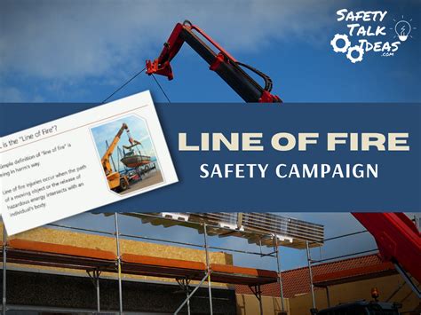 Line Of Fire Safety Meeting And Campaign Safety Talk Ideas