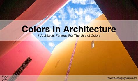 Colors In Architecture 7 Architects Famous For The Use Of Colors The