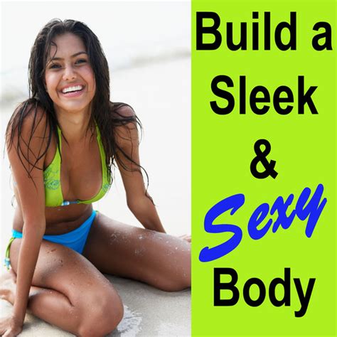 Build A Sleek And Sexy Body Ab Cuts Sleek And Lean Core Cardio Blast