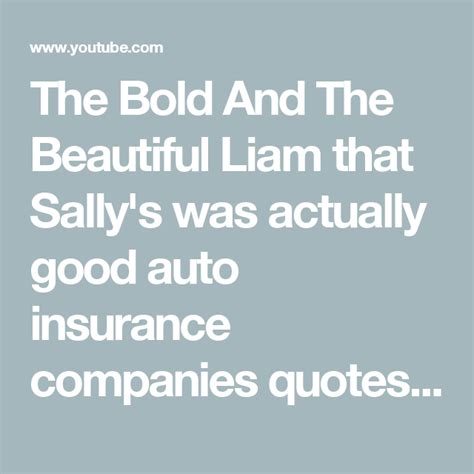 That's why we know a thing or two about cheap car insurance rates. The Bold And The Beautiful Liam that Sally's was actually ...