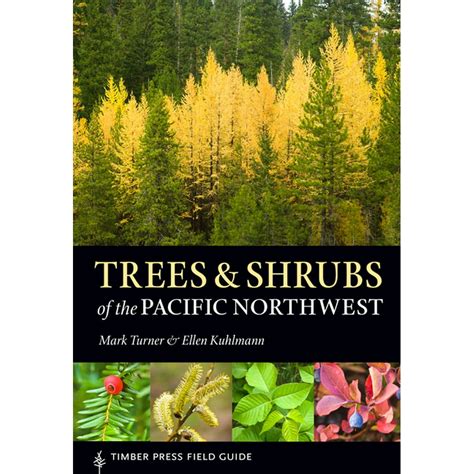 Trees And Shrubs Of The Pacific Northwest Paperback 9781604692631