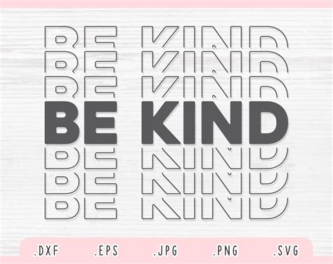 Be Kind Svg Dxfpng Be Kind Clipart Be Kind Cut File Etsy