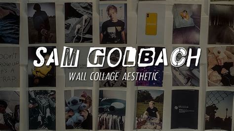 Sam Golbach Wall Collage Photos By Ghxstadvxntxres On Deviantart