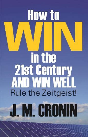 listen free to how to win in the 21st century and win well by j m cronin with a free trial
