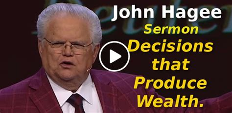 John Hagee October 11 2019 Sermondecisions That Produce Wealth