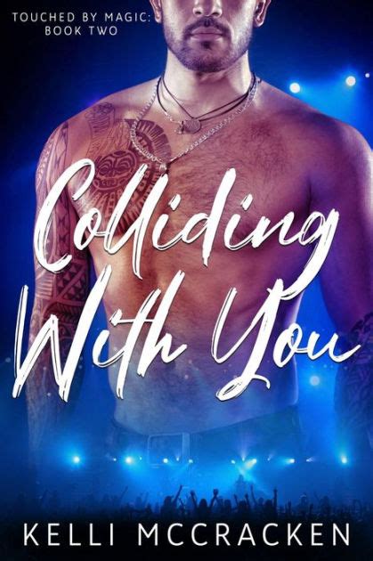 Colliding With You A Steamy Rock Star Romance By Kelli McCracken EBook Barnes Noble