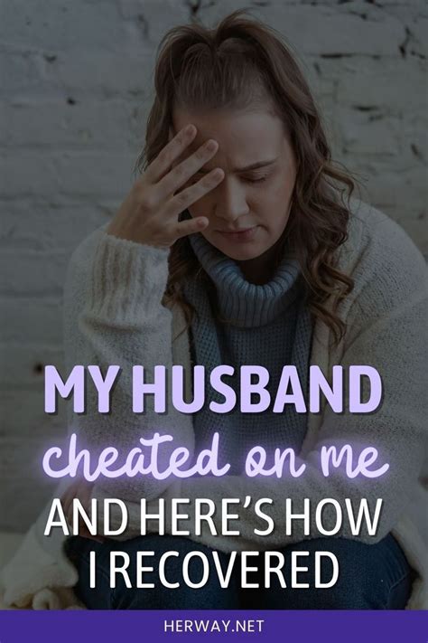 My Husband Cheated On Me And Heres How I Recovered Cheating Husband