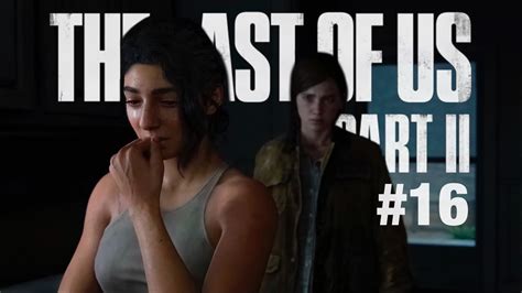 16 The Last Of Us Part Ii عشق یا انتقام؟ Youtube