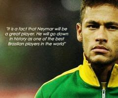 Maybe you would like to learn more about one of these? Neymar Inspirational Quotes. QuotesGram