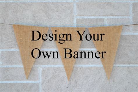 Custom Burlap Banner Design Your Own Build Your Own Banner