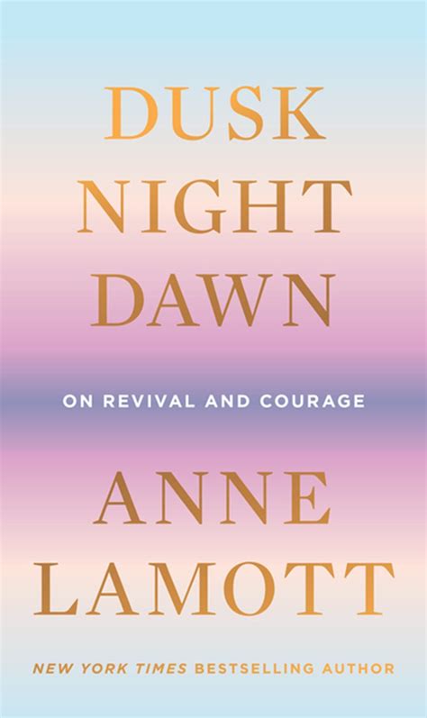 Dusk Night Dawn On Revival And Courage Seattle Book Review