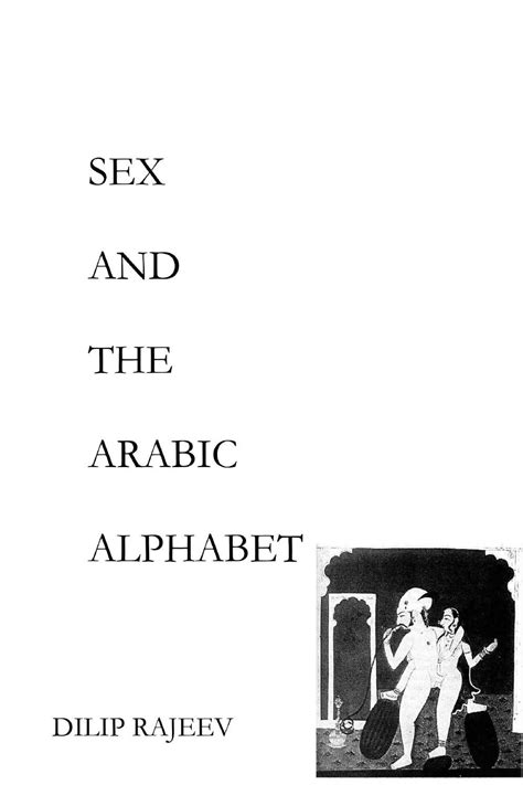 Sex And The Arabic Alphabet By Dilip Rajeev Issuu