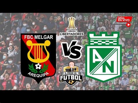 Atlético Nacional vs Melgar 1 0 resumen gol video del partido por