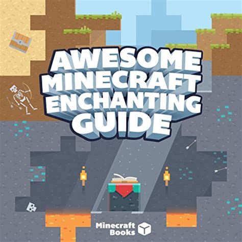 Borrow Awesome Minecraft Enchanting Guide By Minecraft Books Innovate