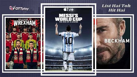 Messis World Cup The Rise Of A Legend 6 Docus Every Football Fan