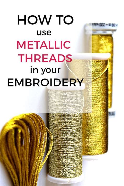 How To Use Metallic Threads In Your Embroidery Hand Embroidery