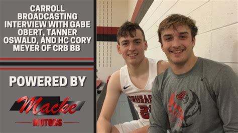 Carroll Broadcasting Interview With Gabe Obert Tanner Oswald And HC Cory Meyer Of CRB BB
