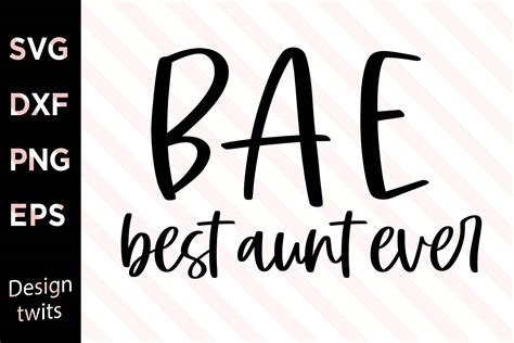 Bae Best Aunt Ever Svg Graphic By Designtwits · Creative Fabrica