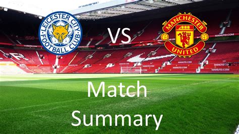 Leicester city host manchester united on boxing day with both sides looking to close the gap on premier league leaders liverpool. Leicester City vs Manchester United Match Summary - YouTube