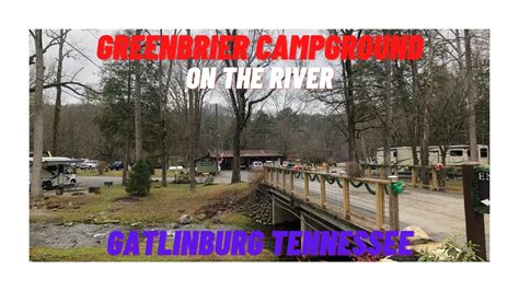 Greenbrier Campground Gatlinburg Tennessee Youtube